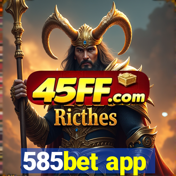 585bet app